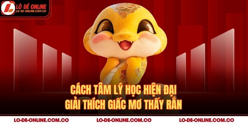 Cách tâm lý học hiện đại giải thích giấc mơ thấy rắn